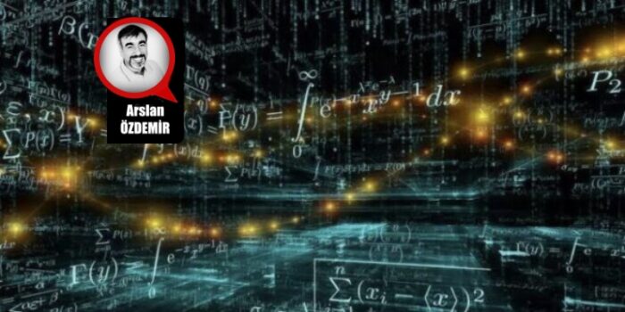 “Matematik, Evren Hakkındaki Düşüncelerin Dilidir.”