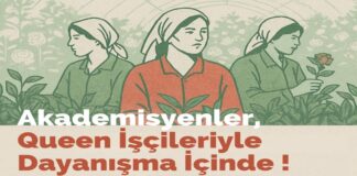 Akademisyenlerden Queen Tarım İşçilerine Uluslararası Dayanışma Çağrıs