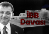 Savunma Hakkı İçin Kritik İtiraz: İBB Davasında Mahkemeye “Mutlak Hukuka Aykırılık” Başvurusu