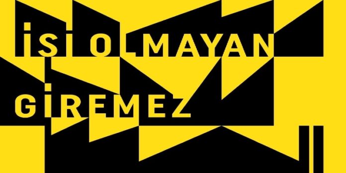 isi-olmayan-giremez